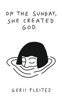 On The Sunday She Created God