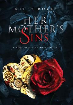 Her Mother's Sins: A New Love - An Ultimate Deceit: 1 (Arina Perry)