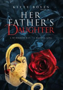 Her Father's Daughter: A Murdered Man - A Missing Girl: 2 (Arina Perry)