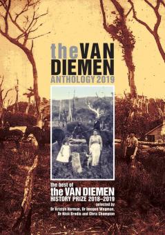 The Van Diemen Anthology 2019: The best of the Van Diemen History Prize 2018-2019