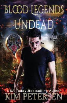 Blood Legends: Undead (An Urban Fantasy set in a Post-Apocalyptic World): 1