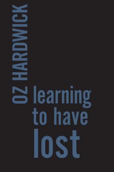 Learning to Have Lost: 13 (Ipsi Chapbook)