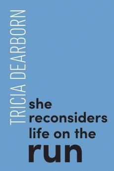 She reconsiders life on the run: 2.2 (Ipsi Chapbook)