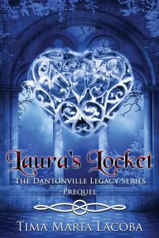 Laura's Locket: The Dantonville Legacy Series Prequel