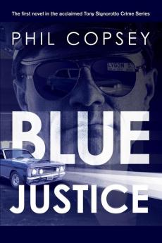 Blue Justice: 1 (The Tony Signorotto)