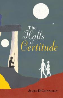 The Halls of Certitude: 3 (Department of Truth Trilogy)