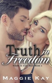 Truth in Freedom: Truth & Lies Duet Book 2