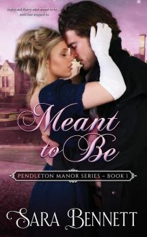 Meant To Be: 1 (Pendleton Manor)