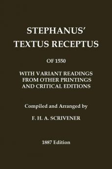 Stephanus' (Stephen's) 1550 Textus Receptus as compiled by F. H. A. Scrivener (Greek New Testament)