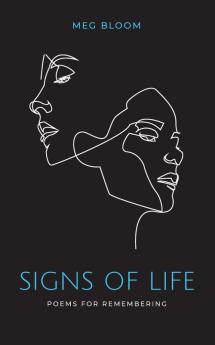 Signs of Life: Poems for Remembering