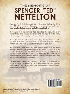 Growing up in Botswana in the 1930s & 40s: The Memoirs of Spencer Ted Nettelton