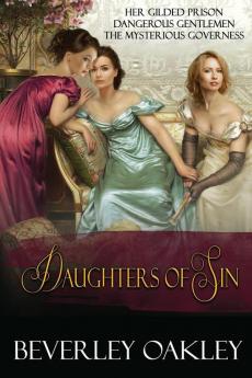 Daughters of Sin: Her Gilded Prison Dangerous Gentlemen The Mysterious Governess