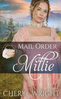 Mail Order Millie: 1 (Widows Brides and Secret Babies)