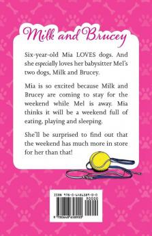 Milk and Brucey Come to Stay