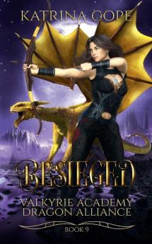 Besieged: 9 (Valkyrie Academy Dragon Alliance)