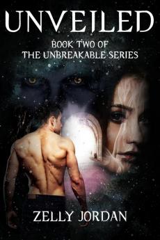 Unveiled: Book Two of The Unbreakable Series: 2