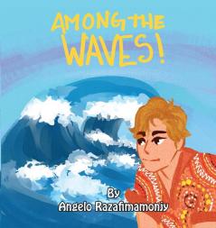 AMONG THE WAVES