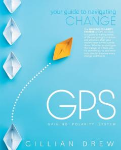 GPS: Your Guide to Navigating Change