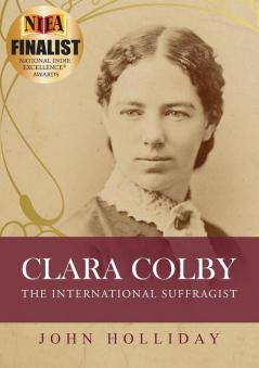 Clara Colby: The International Suffragist