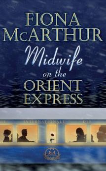 Midwife on the Orient Express: A Christmas Miracle