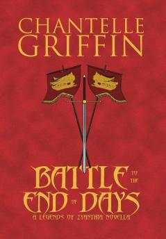 Battle to the End of Days: A Legends of Zyanthia Novella: 1