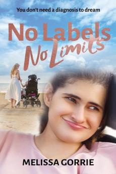 No Labels No Limits: You don't need a diagnosis to dream