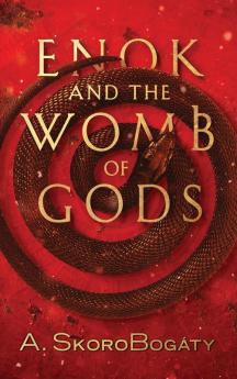 Enok and the Womb of Gods: A Tale of the Antediluvian World