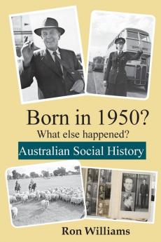 Born in 1950? What else happened?!: 12 (Born in 19xx? What Else Happened?)