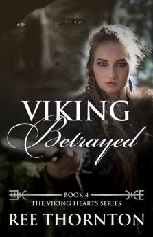 Viking Betrayed: 4 (The Viking Hearts)