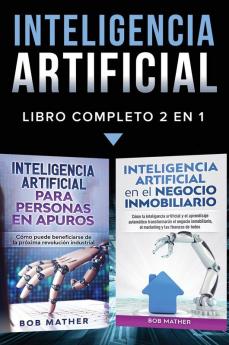 Inteligencia Artificial: Libro Completo 2 en 1