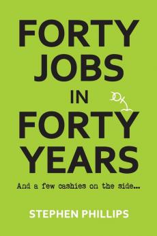 Forty Jobs in Forty Years