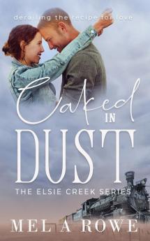 Caked in Dust: 3 (Elsie Creek)