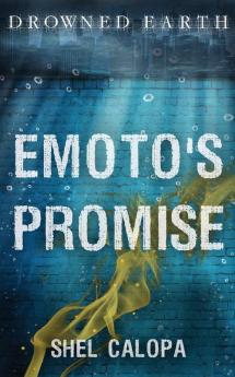 Emoto's Promise: 7 (Drowned Earth)