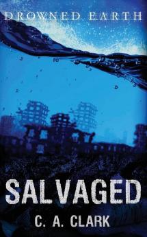 Salvaged: 8 (Drowned Earth)