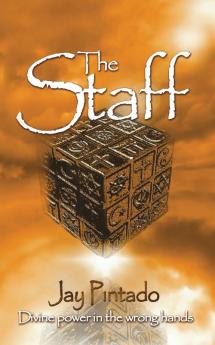 The Staff: Divine power in the wrong hands