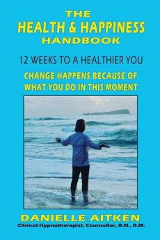THE HEALTH AND HAPPINESS HANDBOOK