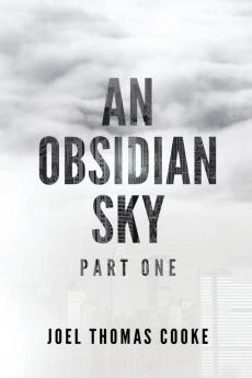 An Obsidian Sky: Part One