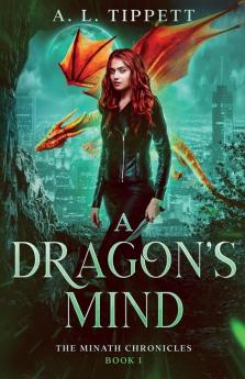 A Dragon's Mind: 1 (The Minath Chronicles)