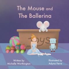 The Mouse and The Ballerina