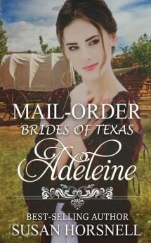 Adeleine: 2 (Mail-Order Brides of Texas)