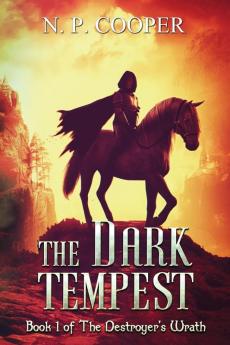 The Dark Tempest: 1 (The Destroyer's Wrath)