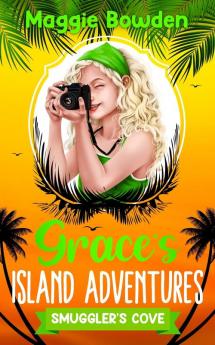 Smuggler's Cove: 3 (Grace's Island Adventures)