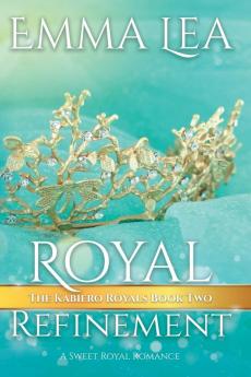 Royal Refinement: The Kabiero Royals Series: 2