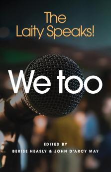 We Too: The Laity Speaks!