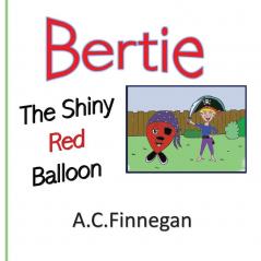 Bertie the Shiny Red Balloon