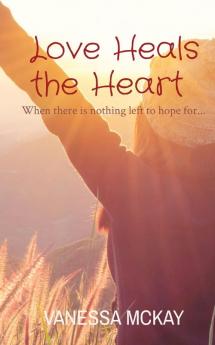 When Love Heals the Heart