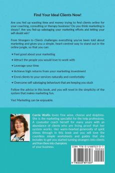 From Strangers to Clients: A practical Guide to Confident Respectful Marketing Giving You the Courage to Enrol Clients You Love Working With