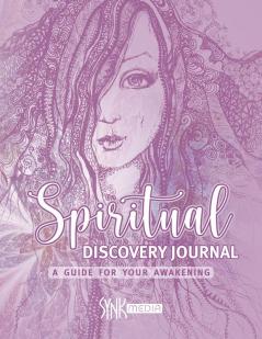 Spiritual Discovery Journal: Awaken your Heart and Soul with Meditation Mediumship Holistic Healing Channeling Ancestral Healing Manifesting Tarot Numerology and Archangel Prescriptions