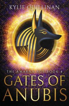 Gates of Anubis: 4 (The Amarna Age)