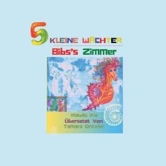 5 KLEINE WäCHTER Bibs's Zimmer